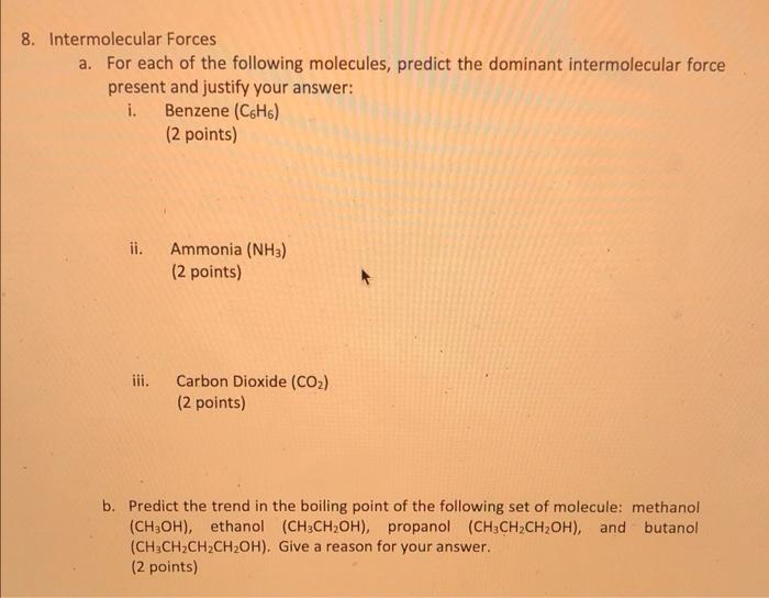 8 Intermolecular Forces A For Each Of The Following Molecules Predict The Dominant Intermolecular Force Present And J 1