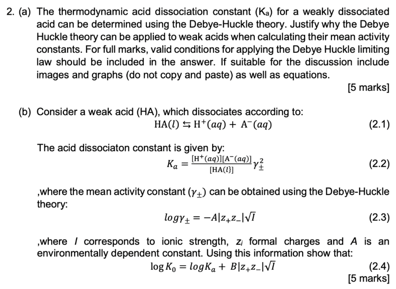 2 A The Thermodynamic Acid Dissociation Constant Ka For A Weakly Dissociated Acid Can Be Determined Using The Debye 1