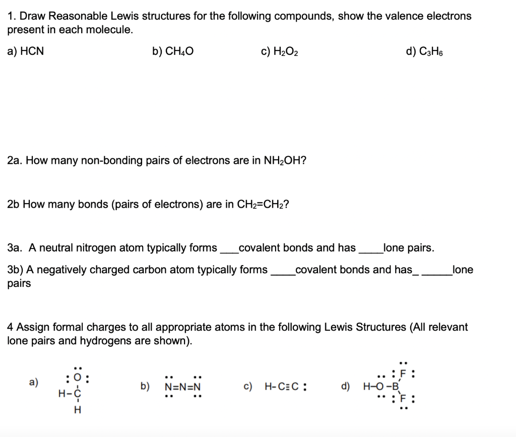 1 Draw Reasonable Lewis Structures For The Following Compounds Show The Valence Electrons Present In Each Molecule A 1