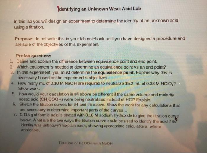 Identifying An Unknown Weak Acid Lab In This Lab You Will Design An Experiment To Determine The Identity Of An Unknown A 1
