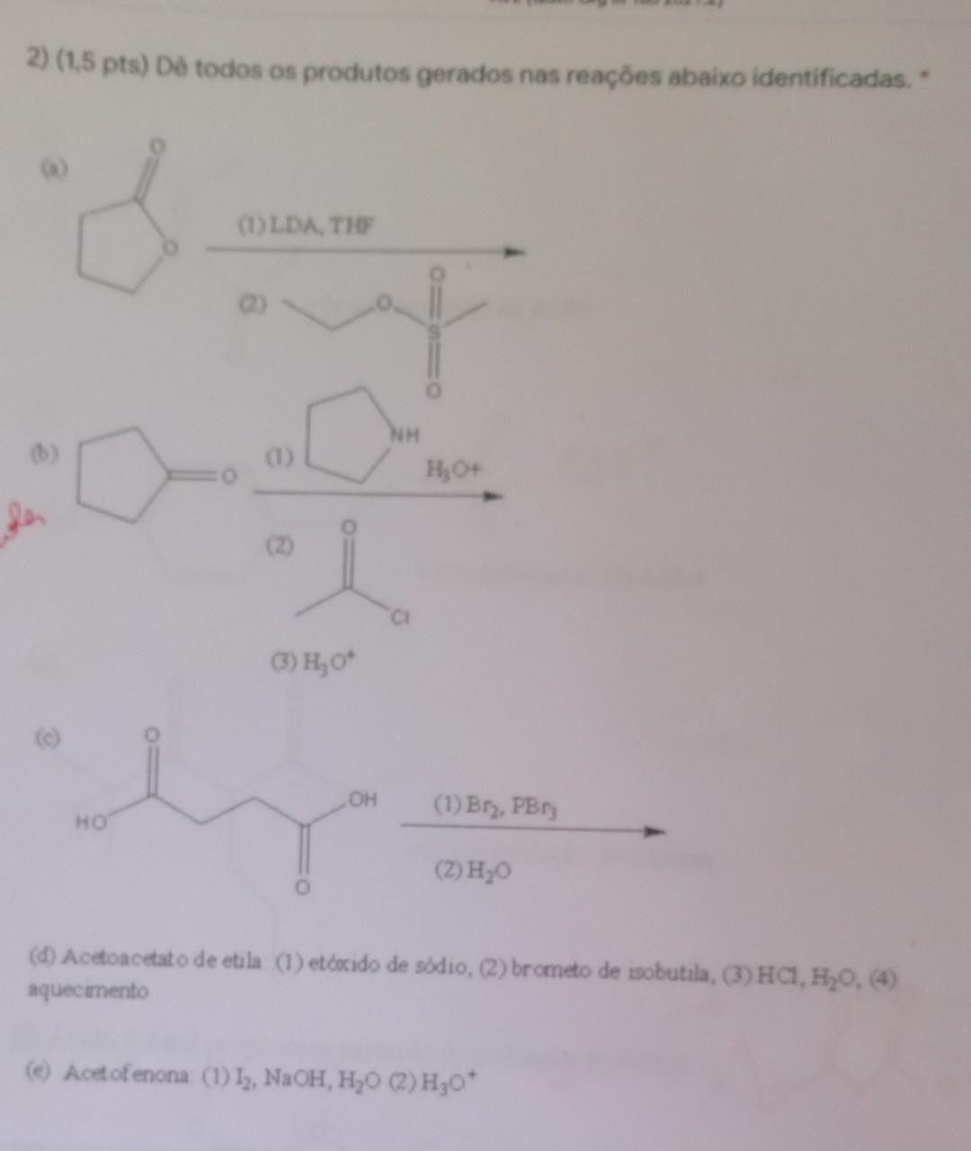 2 1 5 Pts De Todos Os Produtos Gerados Nas Reacoes Abaixo Identificadas O 1 Lda The 1 Nh Ho Ci 3 H0 Oh 1 1