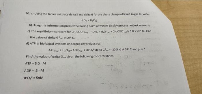 10 A Using The Tables Calculate Delta Sand Delta For The Phase Change Of Liquid To Pas For Water H O H B Using Thi 1
