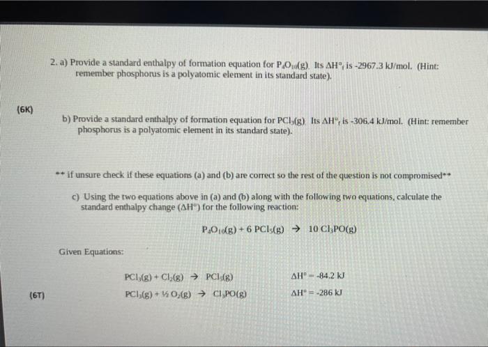 A 2 A Provide A Standard Enthalpy Of Formation Equation For Po1g Its Ah Is 2967 3 Kj Mol Hint Remember Phosphor 1