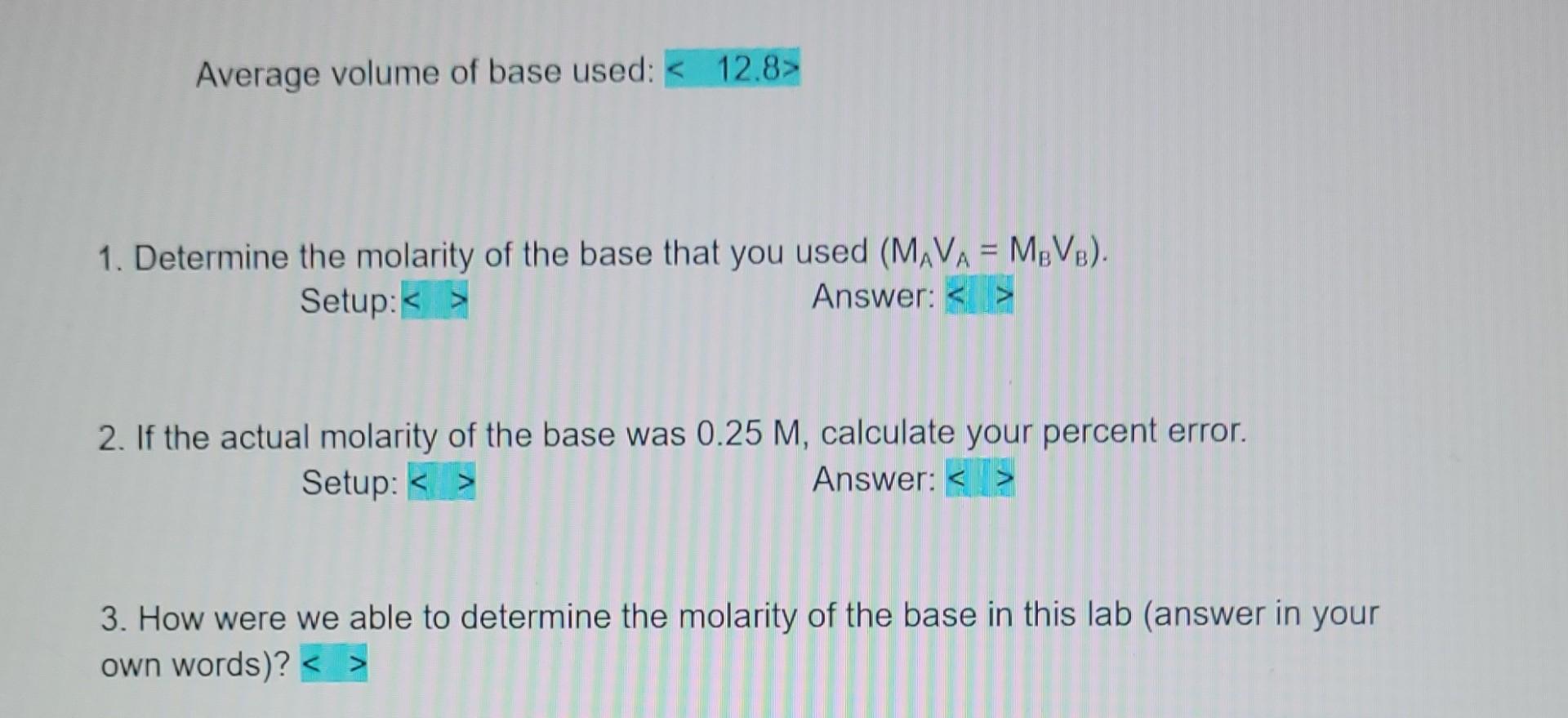 Average Volume Of Base Used 12 8 1 Determine The Molarity Of The Base That You Used Mava Mevb Setup Answe 1