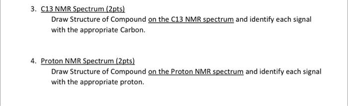 3 C13 Nmr Spectrum 2pts Draw Structure Of Compound On The C13 Nmr Spectrum And Identify Each Signal With The Appropri 1