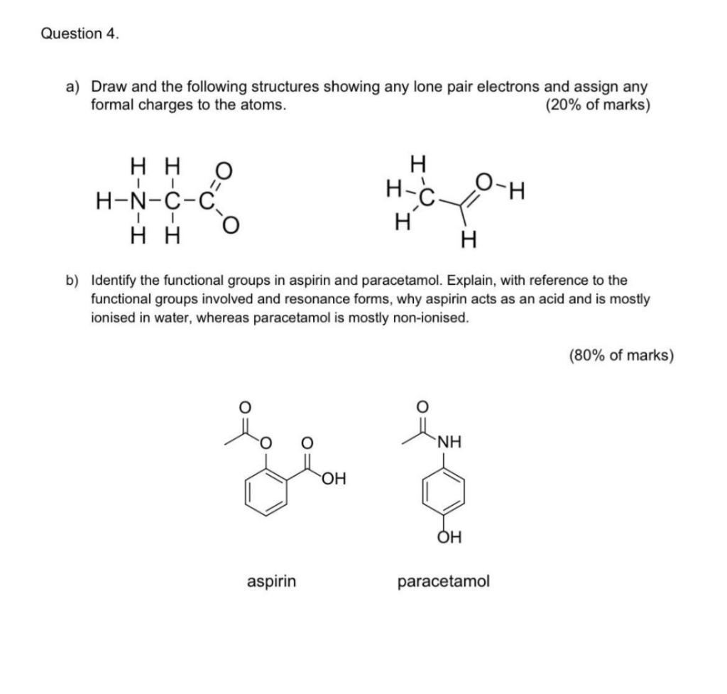 Question 4 A Draw And The Following Structures Showing Any Lone Pair Electrons And Assign Any Formal Charges To The At 1