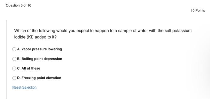 Question 4 Of 10 Which Phase Change Results In Atoms With The Highest Kinetic Energy A Condensing B Freezing C Melti 2