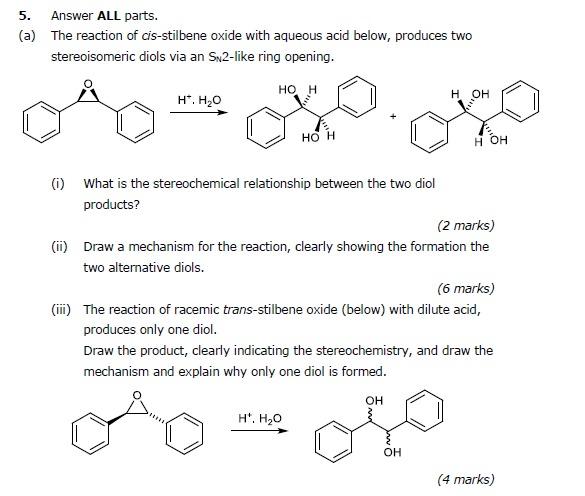 5 Answer All Parts A The Reaction Of Cis Stilbene Oxide With Aqueous Acid Below Produces Two Stereoisomeric Diols V 1