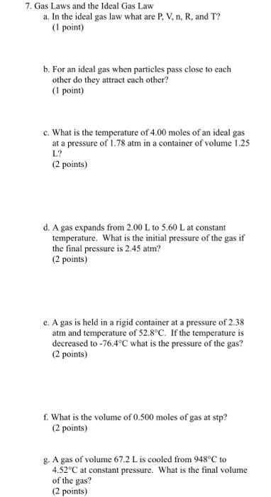 7 Gas Laws And The Ideal Gas Law A In The Ideal Gas Law What Are P V N R And T 1 Point B For An Ideal Gas When 1