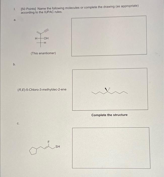 1 50 Points Name The Following Molecules Or Complete The Drawing As Appropriate According To The Iupac Rules A H O 2