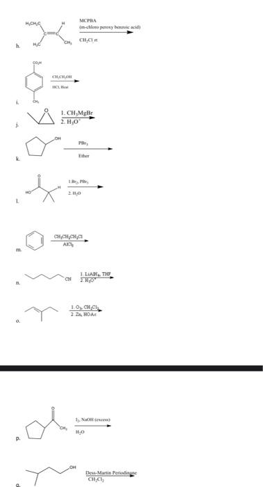1 Write The Structures Of The Products For Each Of The Reactions Below Be Sure To Indicate Any Relevant Strochemistry 2