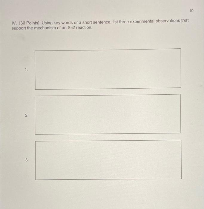 Using Key Words Or A Short Sentence List Three Experimental Oversavtions That Support The Mechanism Of An Sn2 Reaction 1