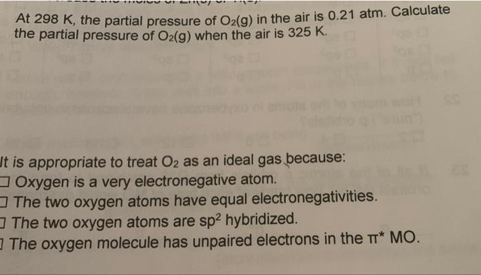 At 298 K The Partial Pressure Of O2 G In The Air Is 0 21 Atm Calculate The Partial Pressure Of O2 G When The Air Is 1