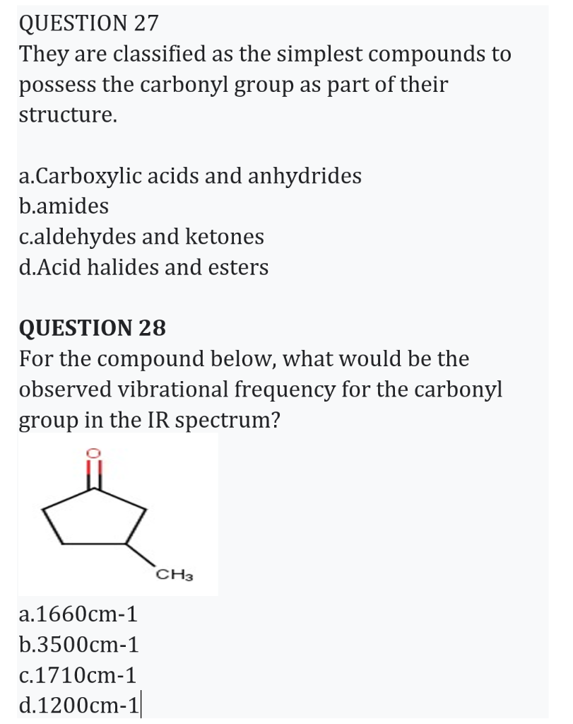 Question 27 They Are Classified As The Simplest Compounds To Possess The Carbonyl Group As Part Of Their Structure A Ca 1