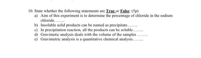 10 State Whether The Following Statements Are True Or False 5p A Aim Of This Experiment Is To Determine The Percent 1