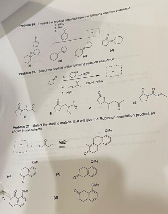 Problem 19 Predict The Product Obtained From The Following Reaction Sequence 1 Ppd 2 Na Do D C B A Problem 20 1