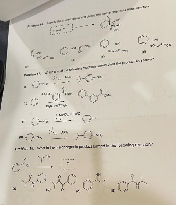 H Problem 16 Identity The Correct Diene And Dienophile Set For This Diels Alder Reaction And Cn Cn And Cn Nc Cn Nc C 1