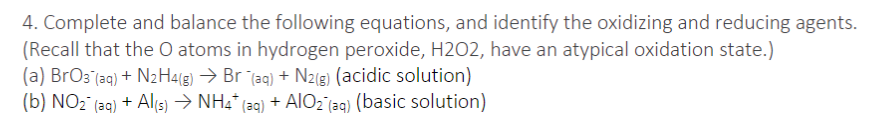 4 Complete And Balance The Following Equations And Identify The Oxidizing And Reducing Agents Recall That The O Atom 1