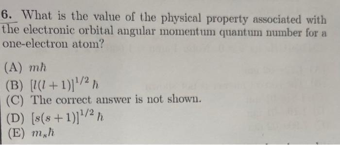 6 What Is The Value Of The Physical Property Associated With The Electronic Orbital Angular Momentum Quantum Number For 1