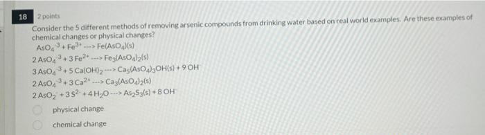 18 2 Points Consider The 5 Different Methods Of Removing Arsenic Compounds From Drinking Water Based On Real World Exa 1