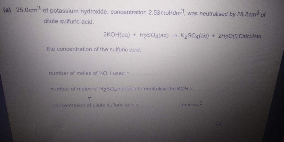 A 25 0 Cm3 Of Potassium Hydroxide Concentration 2 53 Mol Dm3 Was Neutralised By 28 2 Cm3 Of Dilute Sulfuric Acid 2k 1