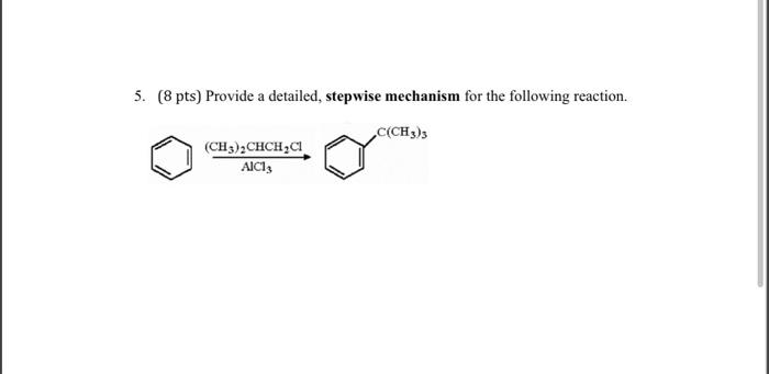 5 8 Pts Provide A Detailed Stepwise Mechanism For The Following Reaction C Ch3 3 Ch3 Chch Aici 1