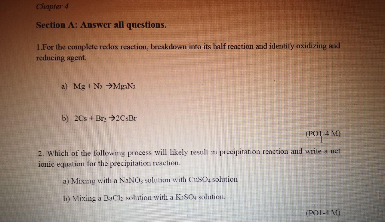 Chapter 4 Section A Answer All Questions 1 For The Complete Redox Reaction Breakdown Into Its Half Reaction And Ident 1