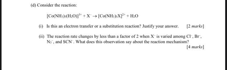 D Consider The Reaction Co Nh3 S H20 X Co Nh3 Sx 2 H2o I Is This An Electron Transfer Or A Substitution Re 1
