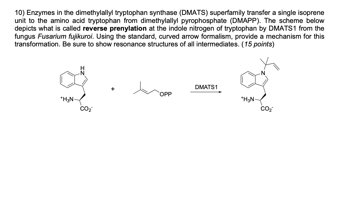 10 Enzymes In The Dimethylallyl Tryptophan Synthase Dmats Superfamily Transfer A Single Isoprene Unit To The Amino Ac 1