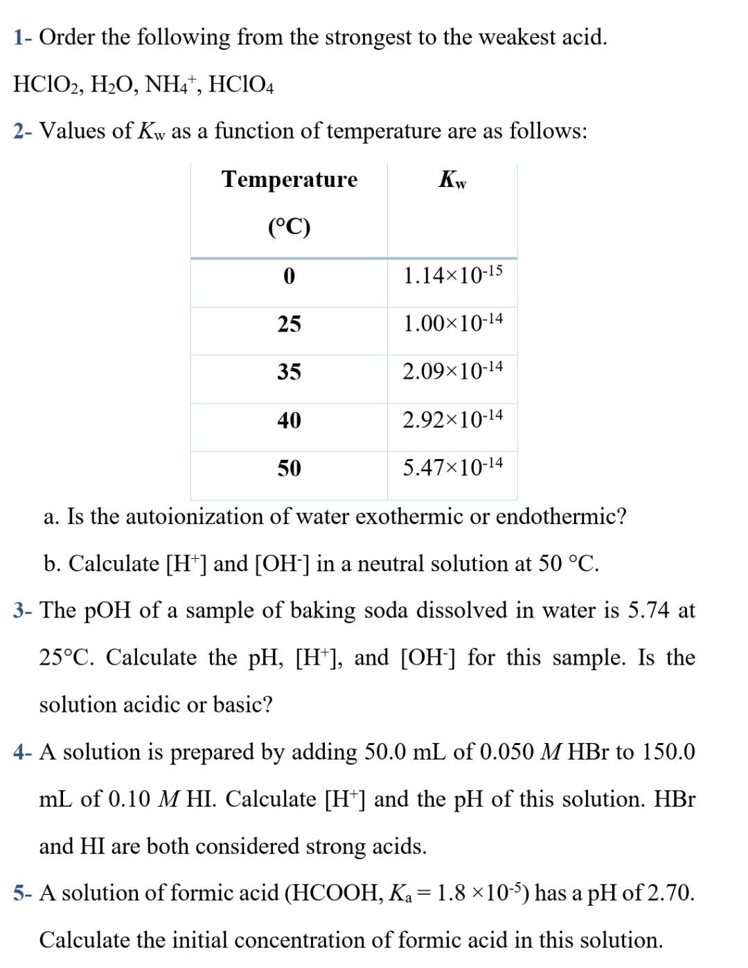 1 Order The Following From The Strongest To The Weakest Acid Hc1o2 H2o Nh4 Hc104 9 2 Values Of Kw As A Function O 1