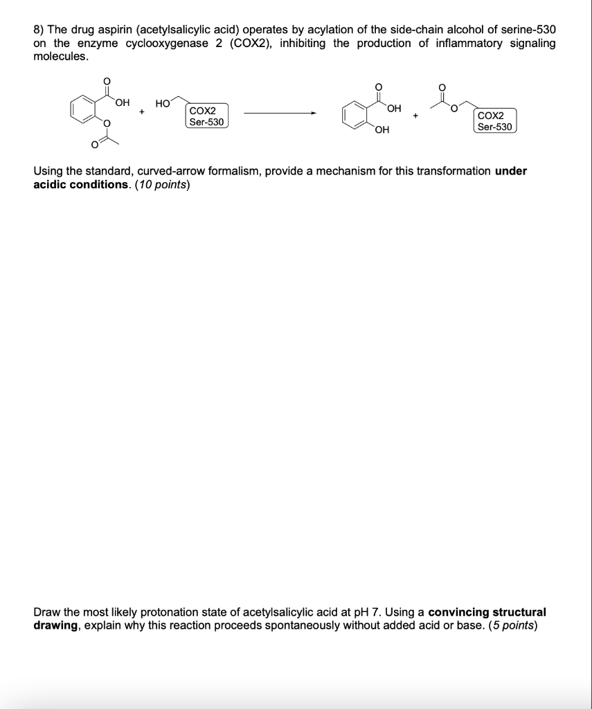 8 The Drug Aspirin Acetylsalicylic Acid Operates By Acylation Of The Side Chain Alcohol Of Serine 530 On The Enzyme C 1