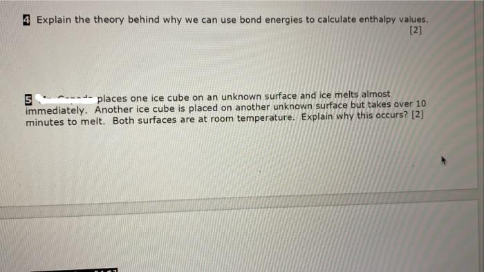 4 Explain The Theory Behind Why We Can Use Bond Energies To Calculate Enthalpy Values 2 5 Places One Ice Cube On An U 1