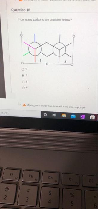Question 18 How Many Carbons Are Depicted Below 5 2 05 08 Moving To Another Stove This Response Search O Di 2 4 2 3 1