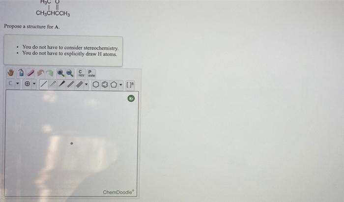 H3c Ch3chcche Propose A Structure For A You Do Not Have To Consider Stereochemistry You Do Not Have To Explicitly Dr 1