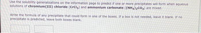 Use The Solubility Generalizations On The Information Page To Predict If One Or More Precipitates Will Form When Aqueous 1