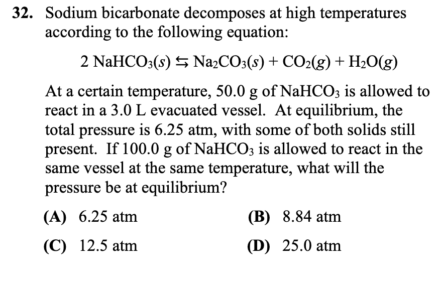 32 Sodium Bicarbonate Decomposes At High Temperatures According To The Following Equation 2 Nahco3 S Na2co3 S Co2 1