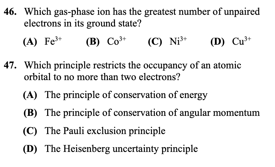 46 Which Gas Phase Ion Has The Greatest Number Of Unpaired Electrons In Its Ground State 3 A Fe3 B Co3 C Ni3 1