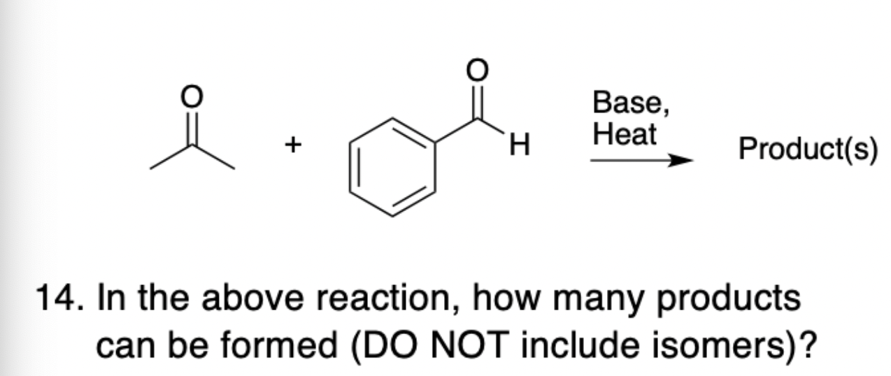 O Base Heat I Product S 14 In The Above Reaction How Many Products Can Be Formed Do Not Include Isomers 1