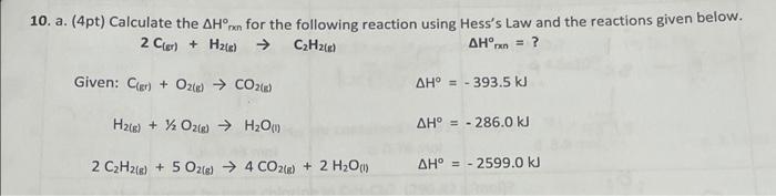 10 A 4pt Calculate The Ah Rxn For The Following Reaction Using Hess S Law And The Reactions Given Below 2 Cier H 1