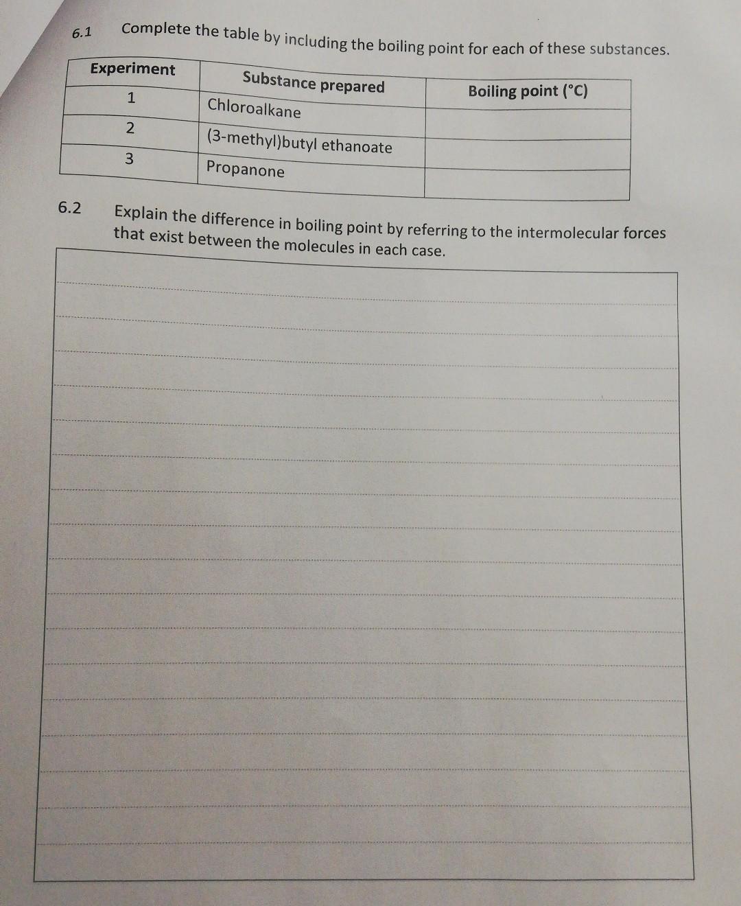 6 1 Complete The Table By Including The Boiling Point For Each Of These Substances Experiment Substance Prepared 1 Boil 1