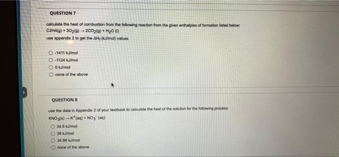 Question 7 Calculate The Heat Of Combustion From The Following Reaction From The Given Enthalpies Of Formation Listed Be 1
