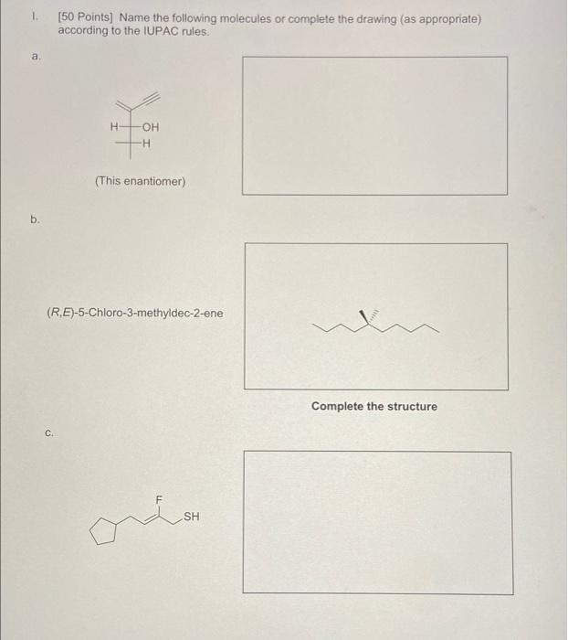 Name The Following Molecules Or Complete The Drawing As Appropriate According To Iupac Rules 1