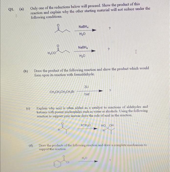 Q1 A Only One Of The Reductions Below Will Proceed Show The Product Of This Reaction And Explain Why The Other Start 1