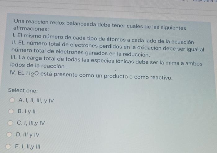 Vicin11 Una Reaccion Redox Balanceada Debe Tener Cuales De Las Siguientes Afirmaciones 1 El Mismo Numero De Cada Tipo 1