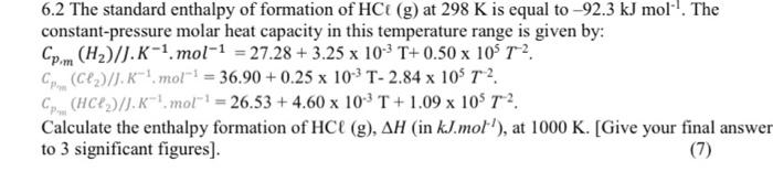 6 2 The Standard Enthalpy Of Formation Of Hct G At 298 K Is Equal To 92 3 Kj Mol The Constant Pressure Molar Heat Ca 1