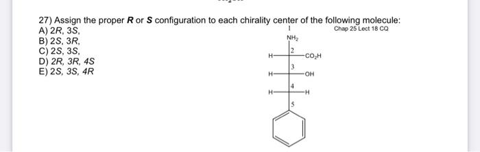 1 Nh 27 Assign The Proper Ror S Configuration To Each Chirality Center Of The Following Molecule A 2r 3s Chap 25 Lec 1