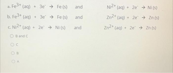 For The Following Question Consider Standard Versions Of The Half Cells Shown Below Fe3 Aq 3e Fe S E 0 04v 2