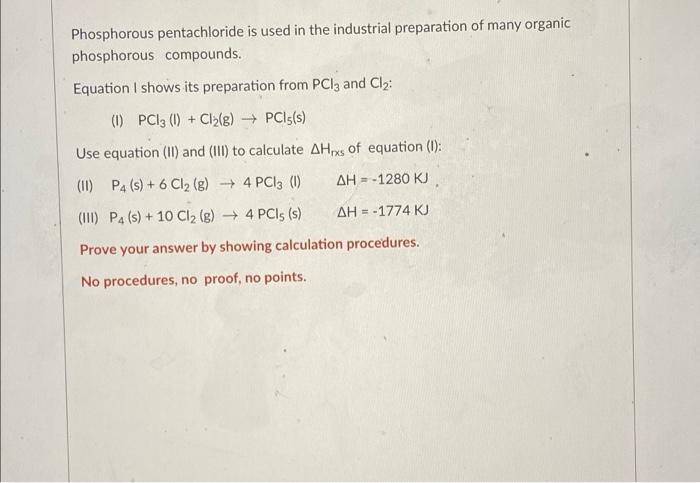 Phosphorous Pentachloride Is Used In The Industrial Preparation Of Many Organic Phosphorous Compounds Equation I Shows 1