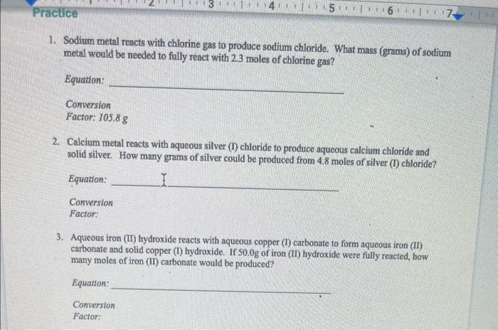 3 Practice 1511161117 1 Sodium Metal Reacts With Chlorine Gas To Produce Sodium Chloride What Mass Grams Of Sodium 1