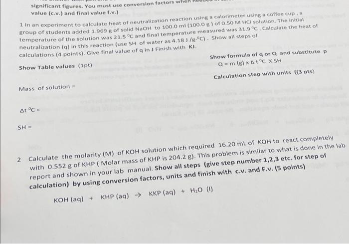 Significant Figures You Must Use Conversion Factors When Value C V And Final Value F V 1 In An Experiment To Calcu 1